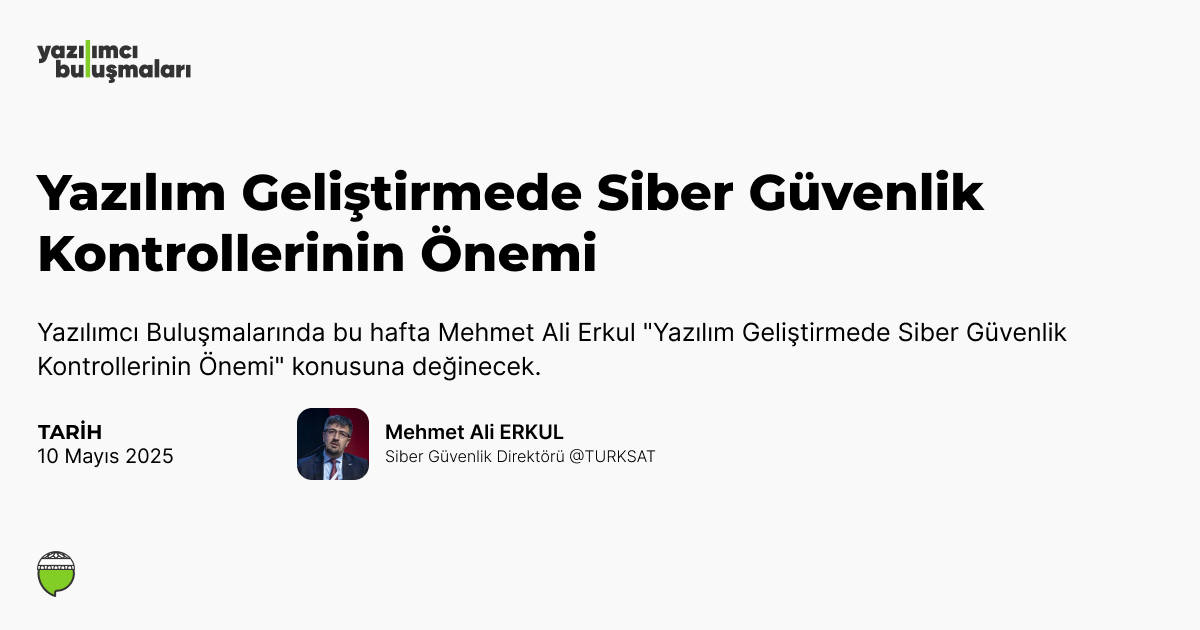 Yazılım Geliştirmede Siber Güvenlik Kontrollerinin Önemi